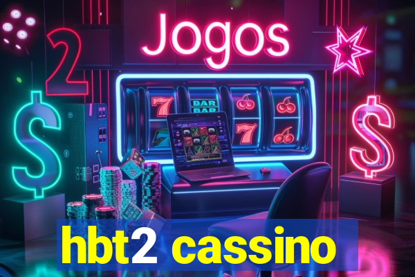 hbt2 cassino